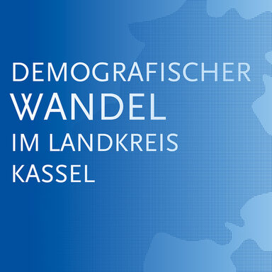 Demografischer Wandel im Landkreis Kassel